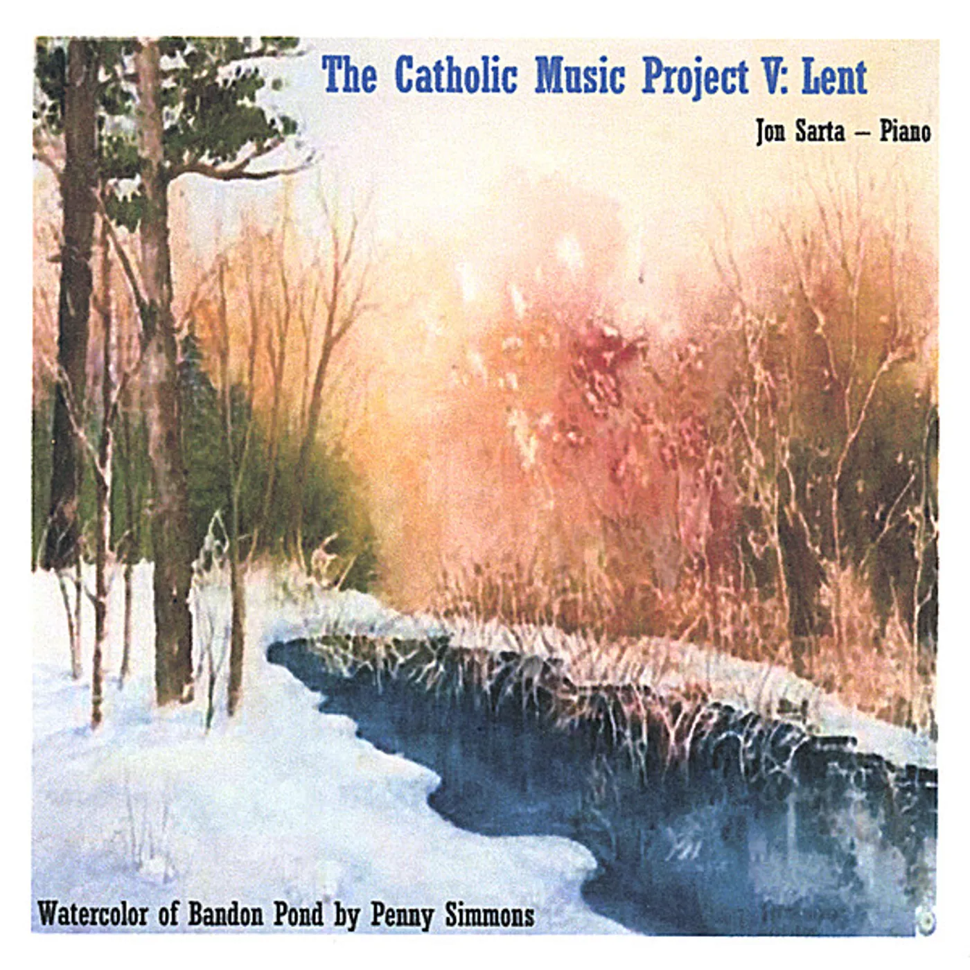 Jon Sarta CATHOLIC MUSIC PROJECT VOLUME V: LENT CD