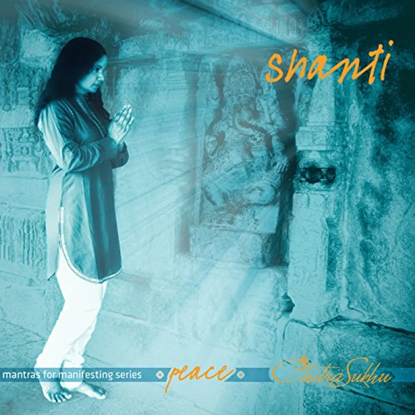 Chitra Sukhu SHANTI - MANTRAS FOR MANIFESTING PEACE CD