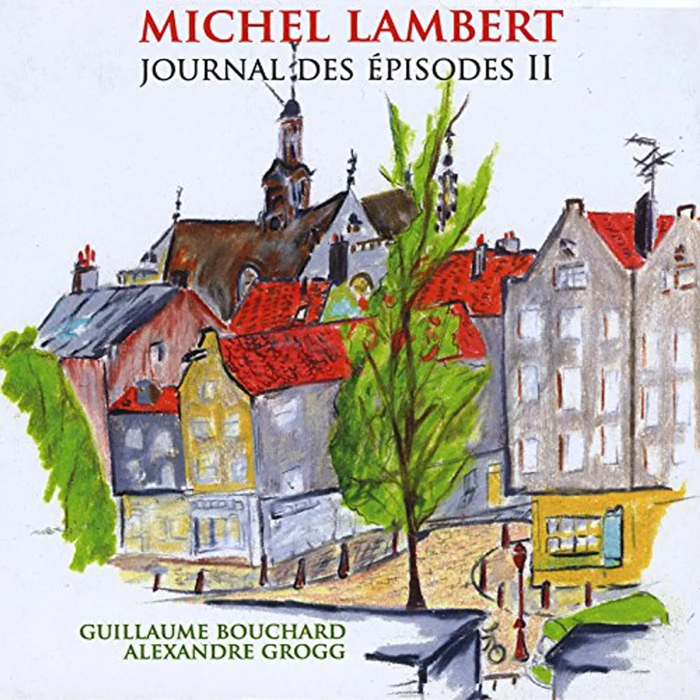 Michel Lambert JOURNAL DES EPISODES II CD