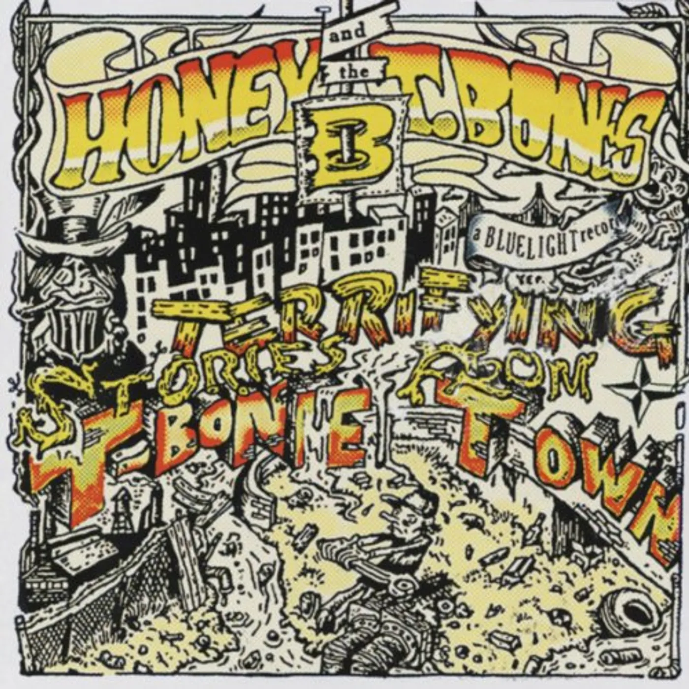 Honey B & T-Bones TERRIFYING STORIES FROM T-BONE TOWN CD