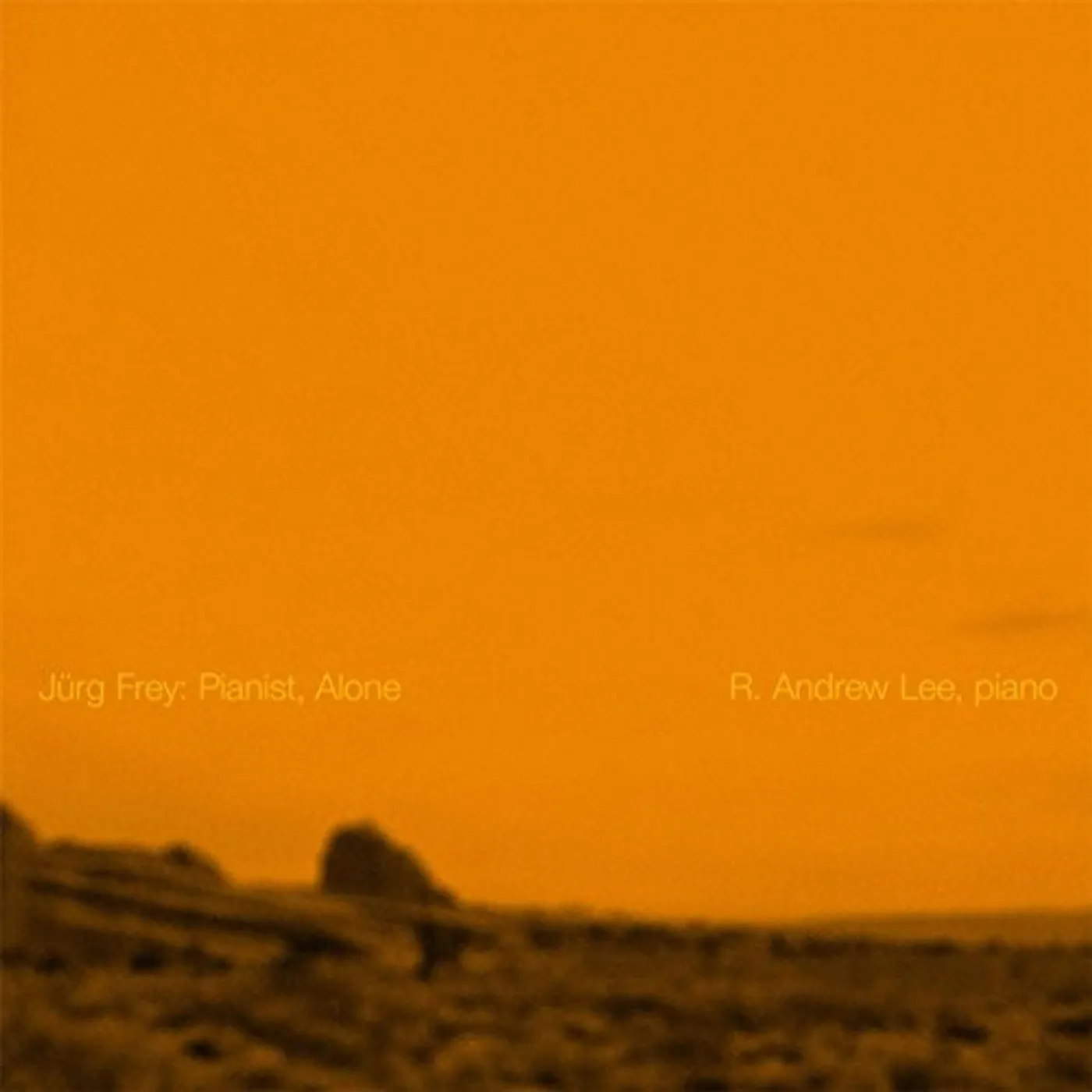 R. Andrew Lee JURG FREY: PIANIST, ALONE CD