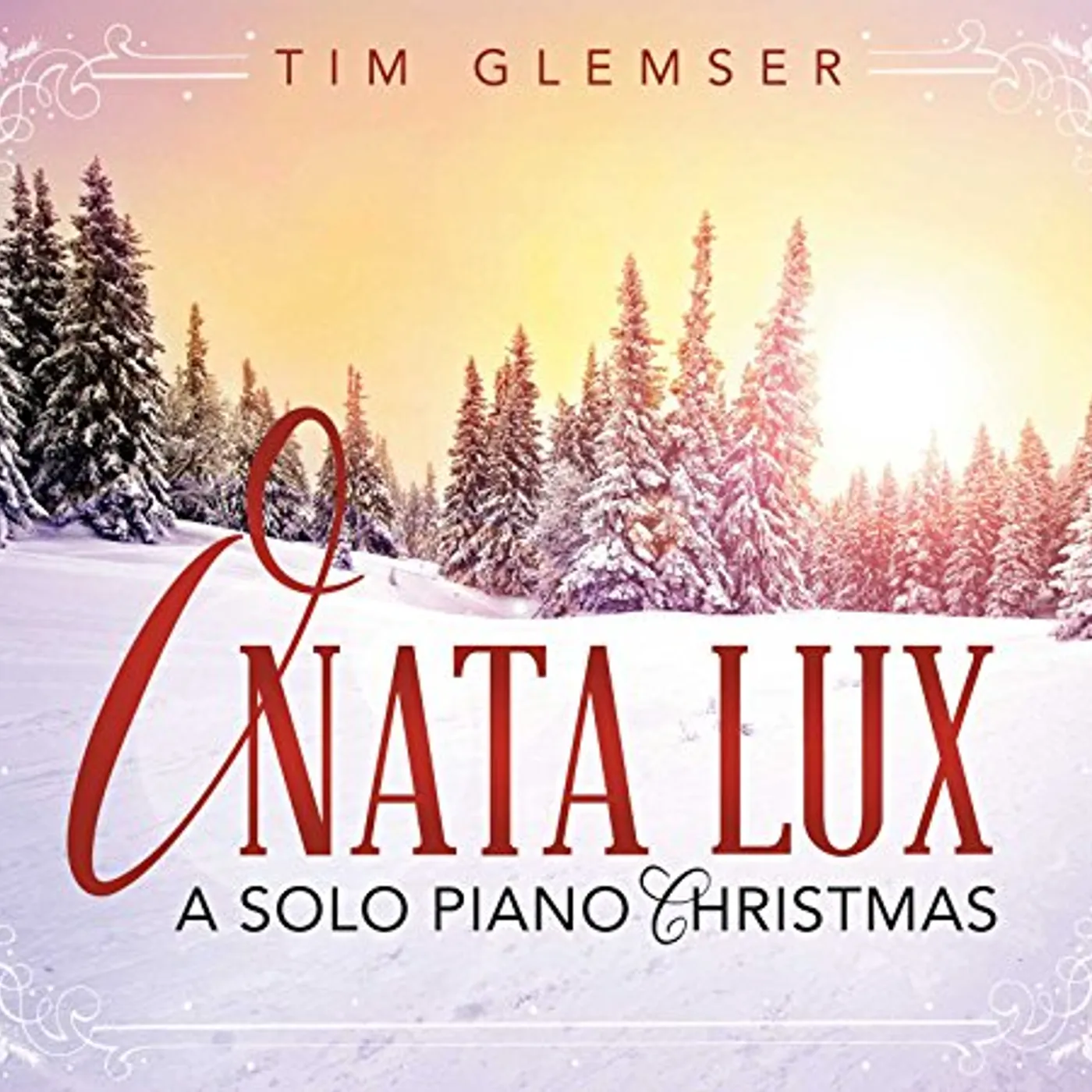 Tim Glemser O NATA LUX: A SOLO PIANO CHRISTMAS CD