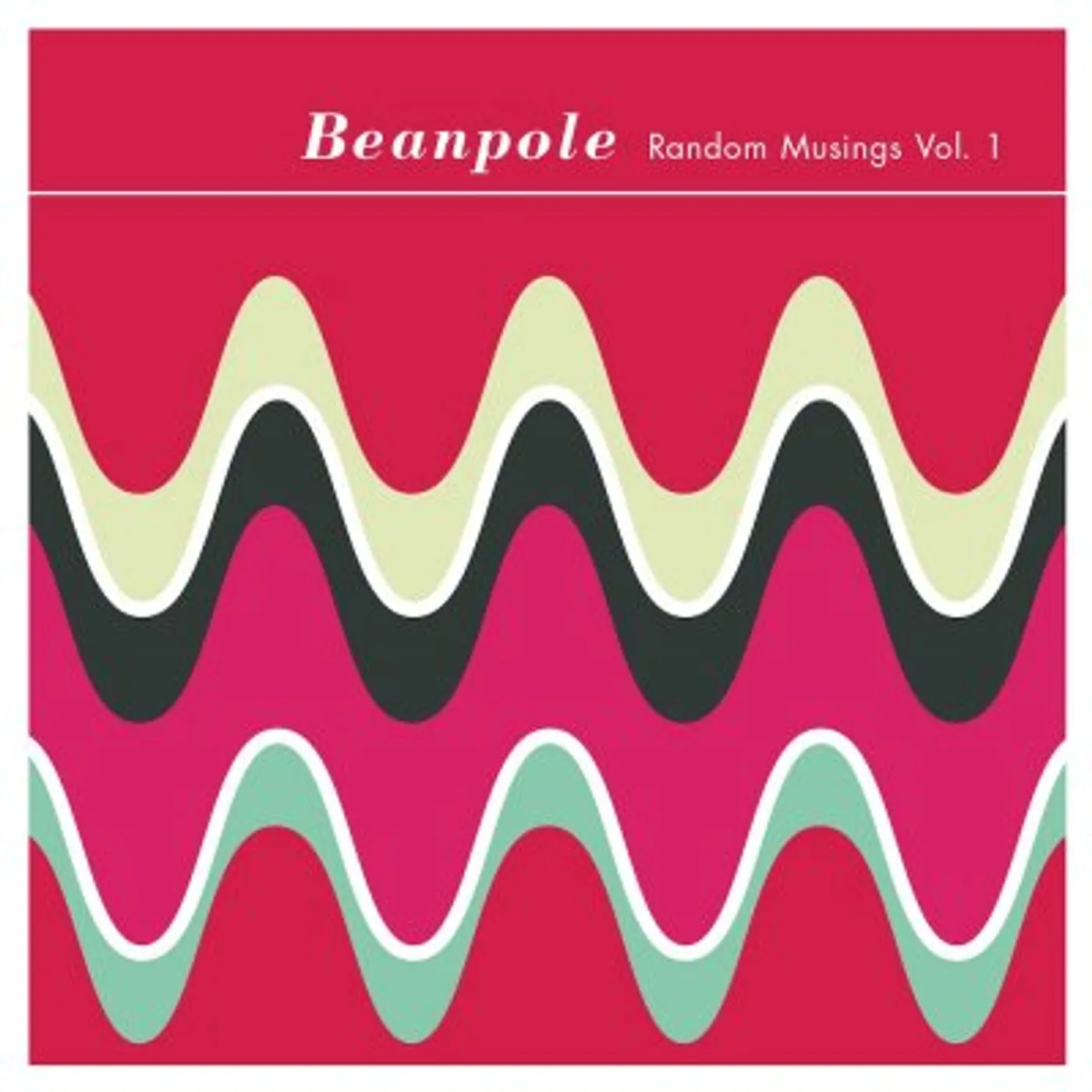 Beanpole RANDOM MUSINGS 1 CD