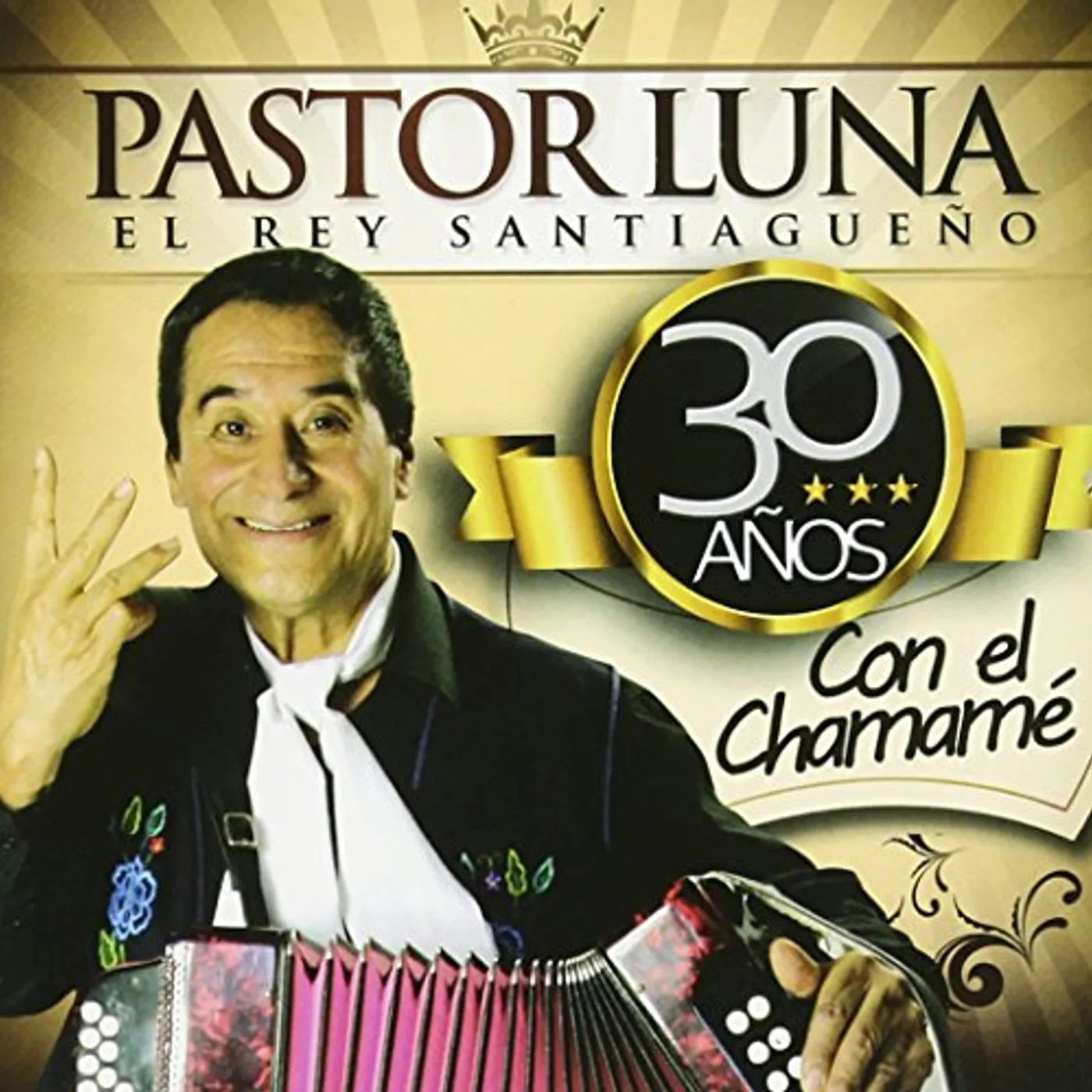 Pastor Luna 30 ANOS CON EL CHAMAME CD