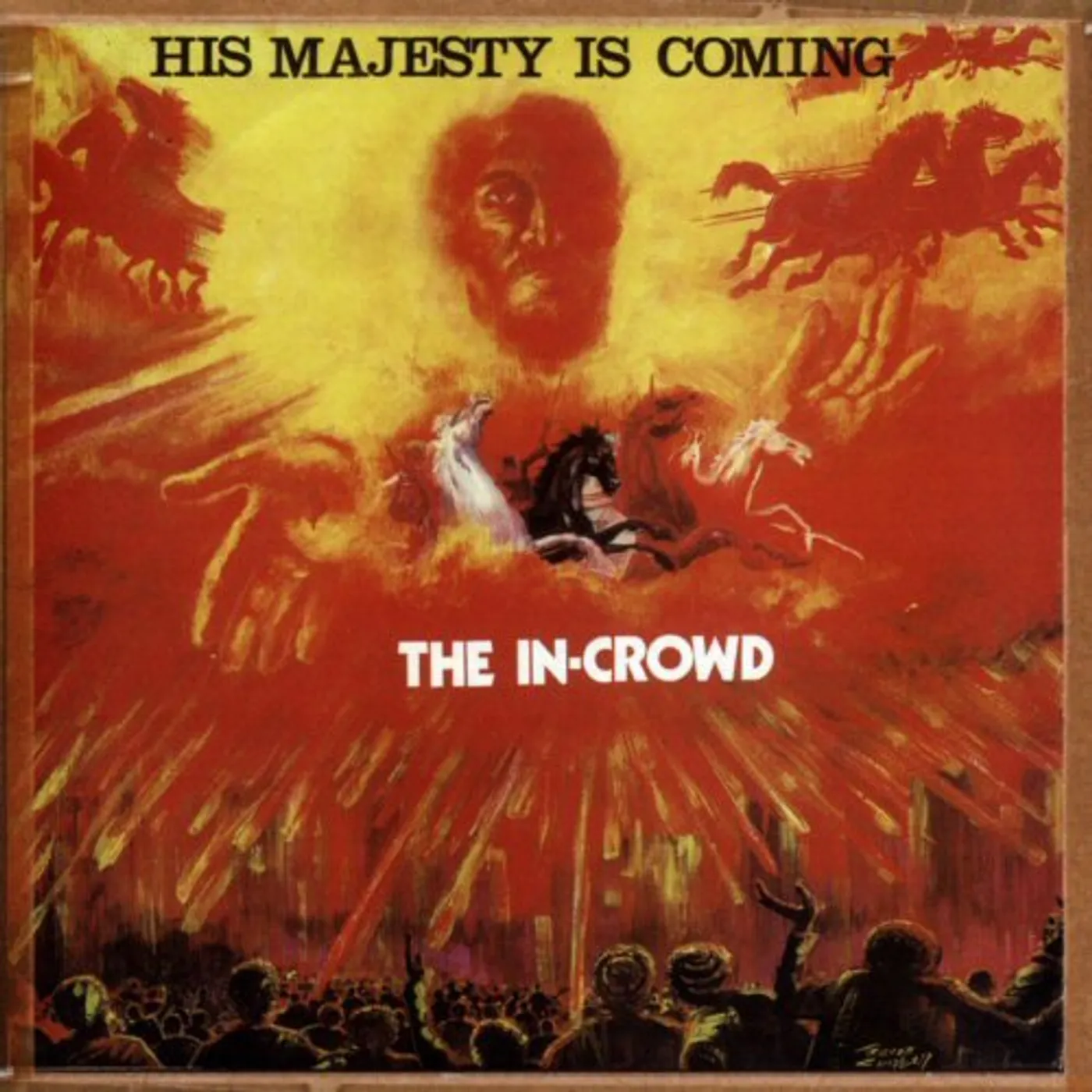 The In Crowd HIS MAJESTY IS COMING CD