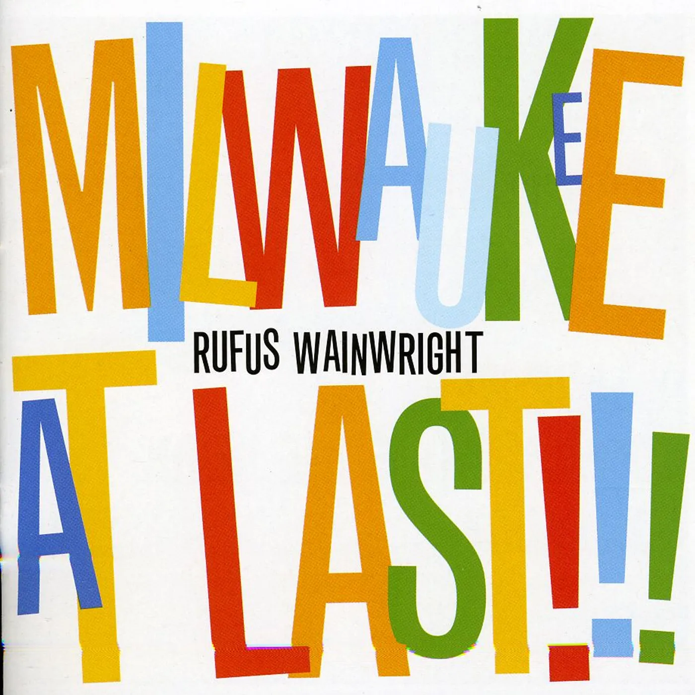 Rufus Wainwright MILWAUKEE AT LAST!!! CD