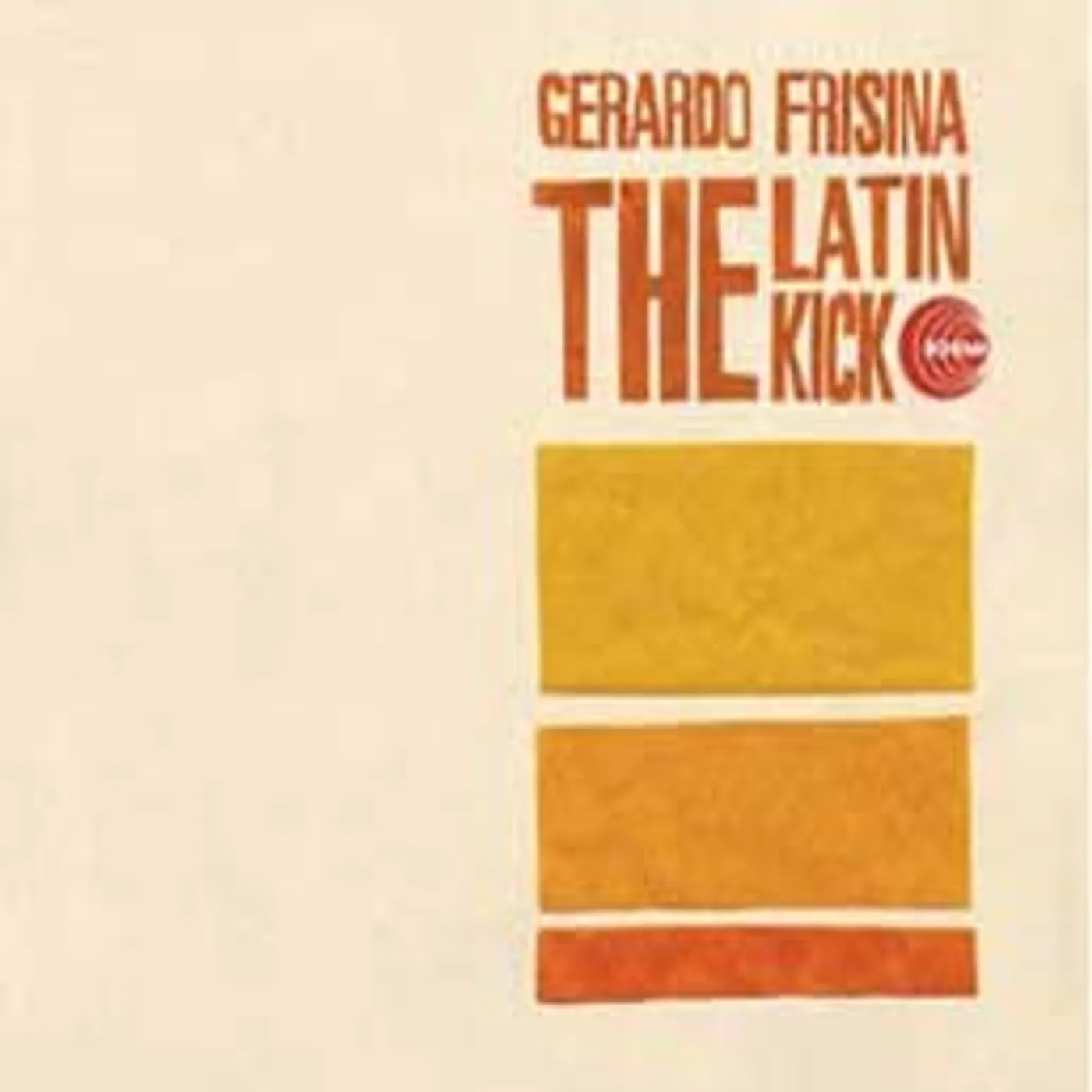 Gerardo Frisina LATIN KICK Vinyl Record