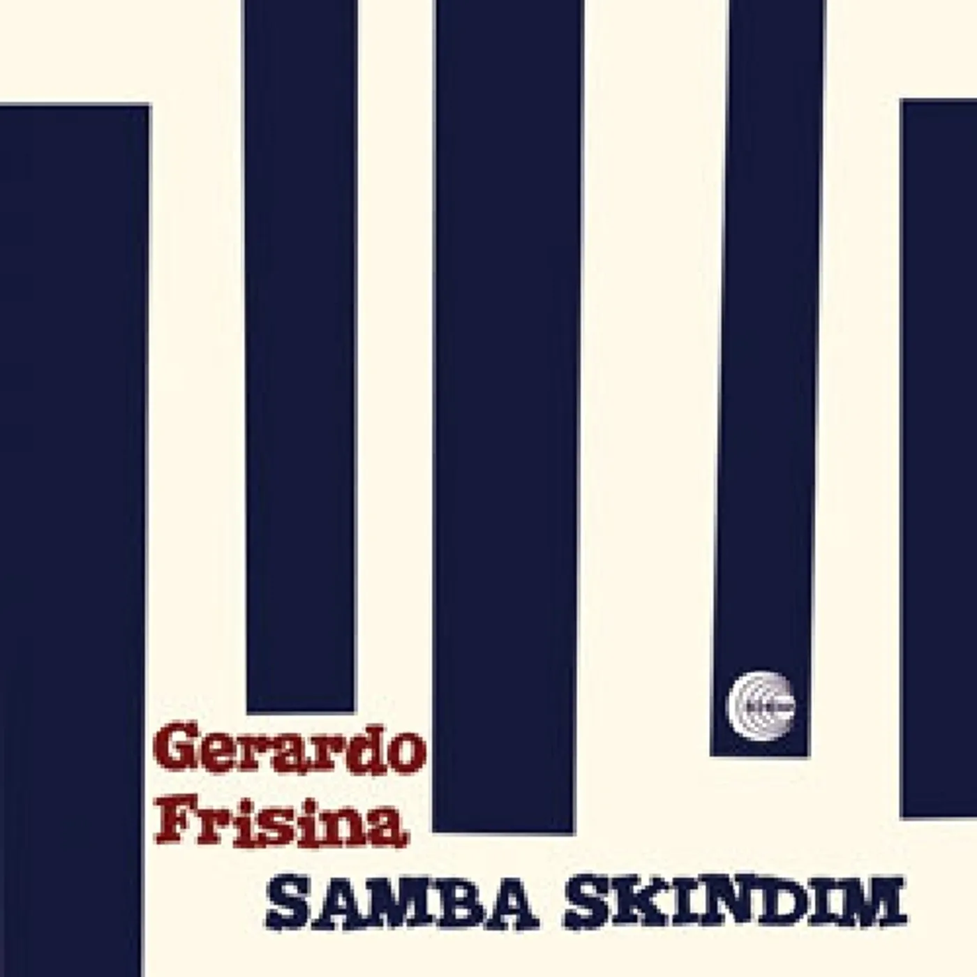 Gerardo Frisina SAMBA SKINDIM Vinyl Record