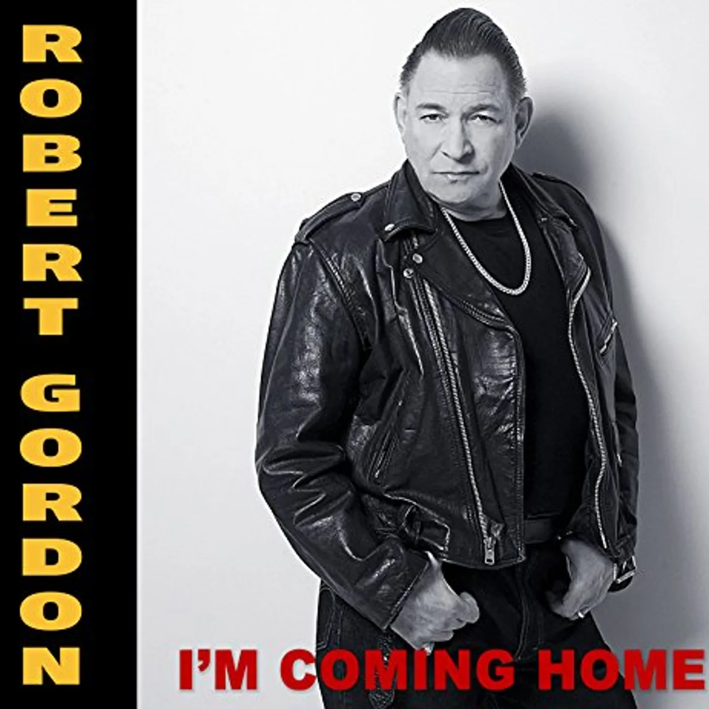 Robert Gordon I'M COMING HOME Vinyl Record