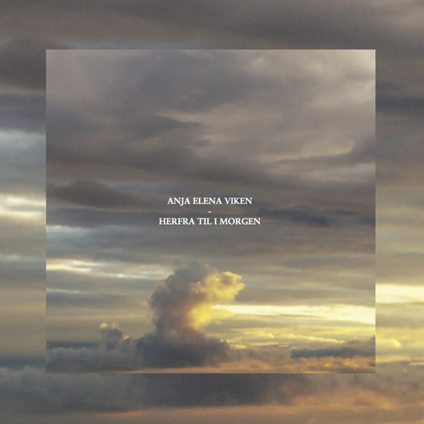 Anja Elena Viken HERFRA TIL I MORGON Vinyl Record