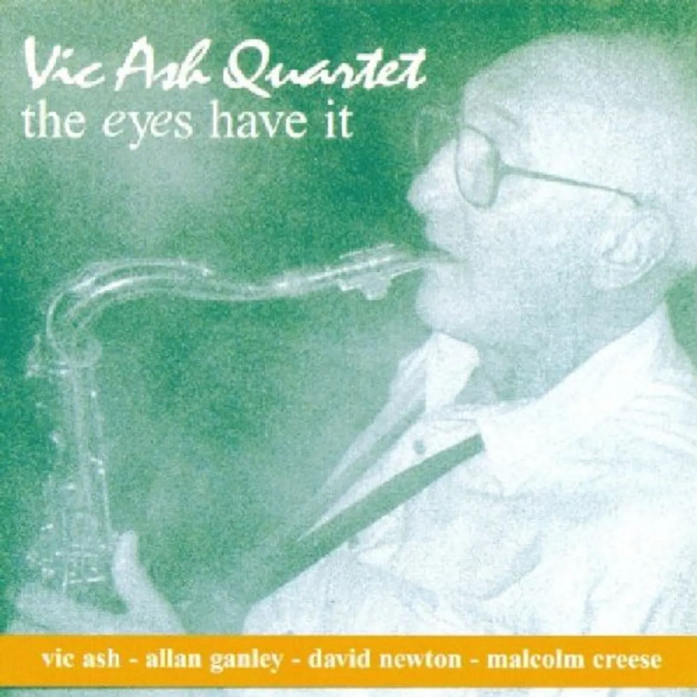 Vic Ash Quartet EYES HAVE IT CD