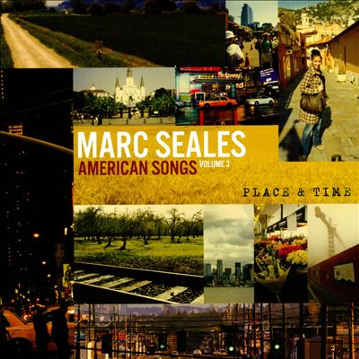 Marc Seales AMERICAN SONGS: VOLUME 3 (TIME & PLACE) CD