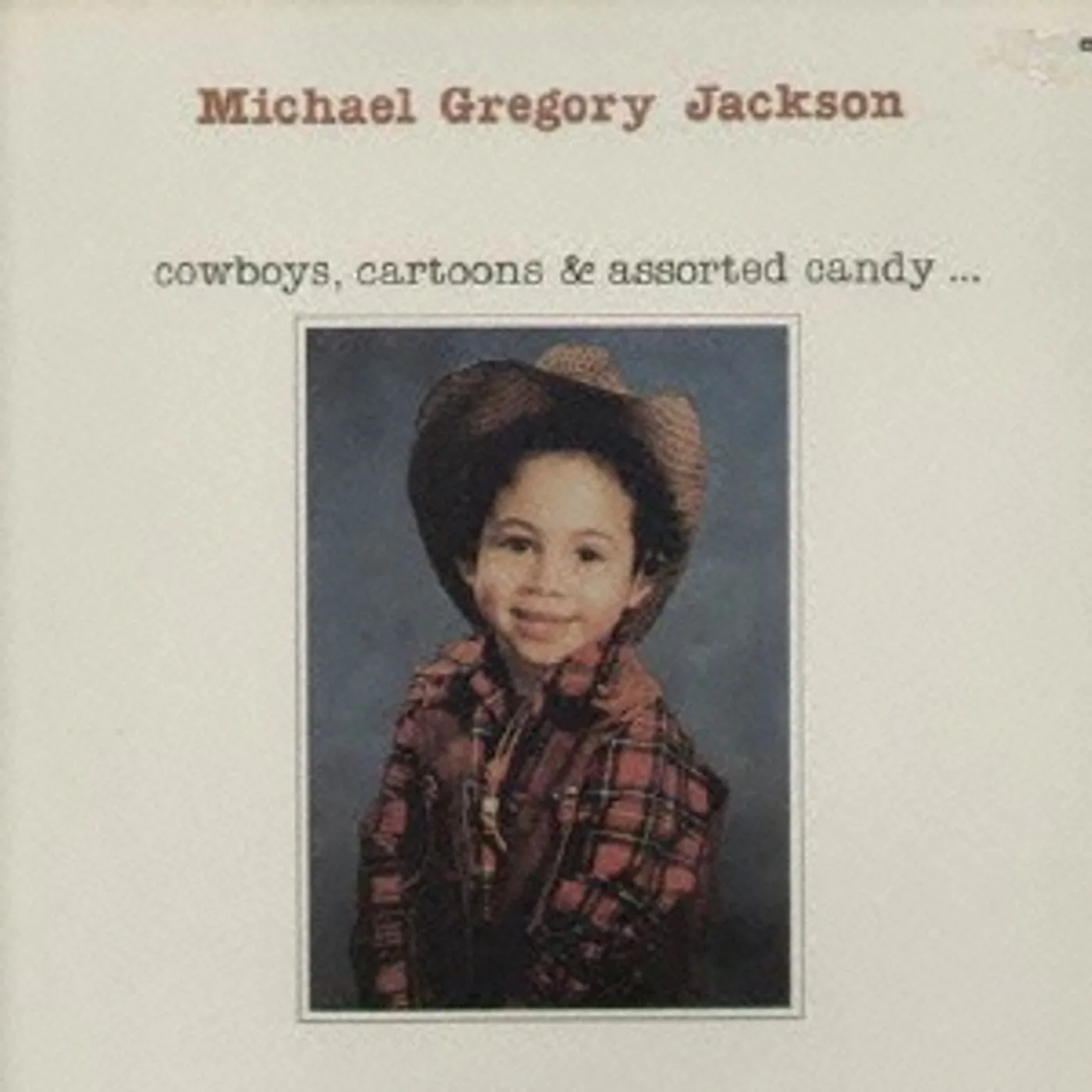 Michael Gregory Jackson COWBOYS. CARTOONS & ASSORTED CANDY CD