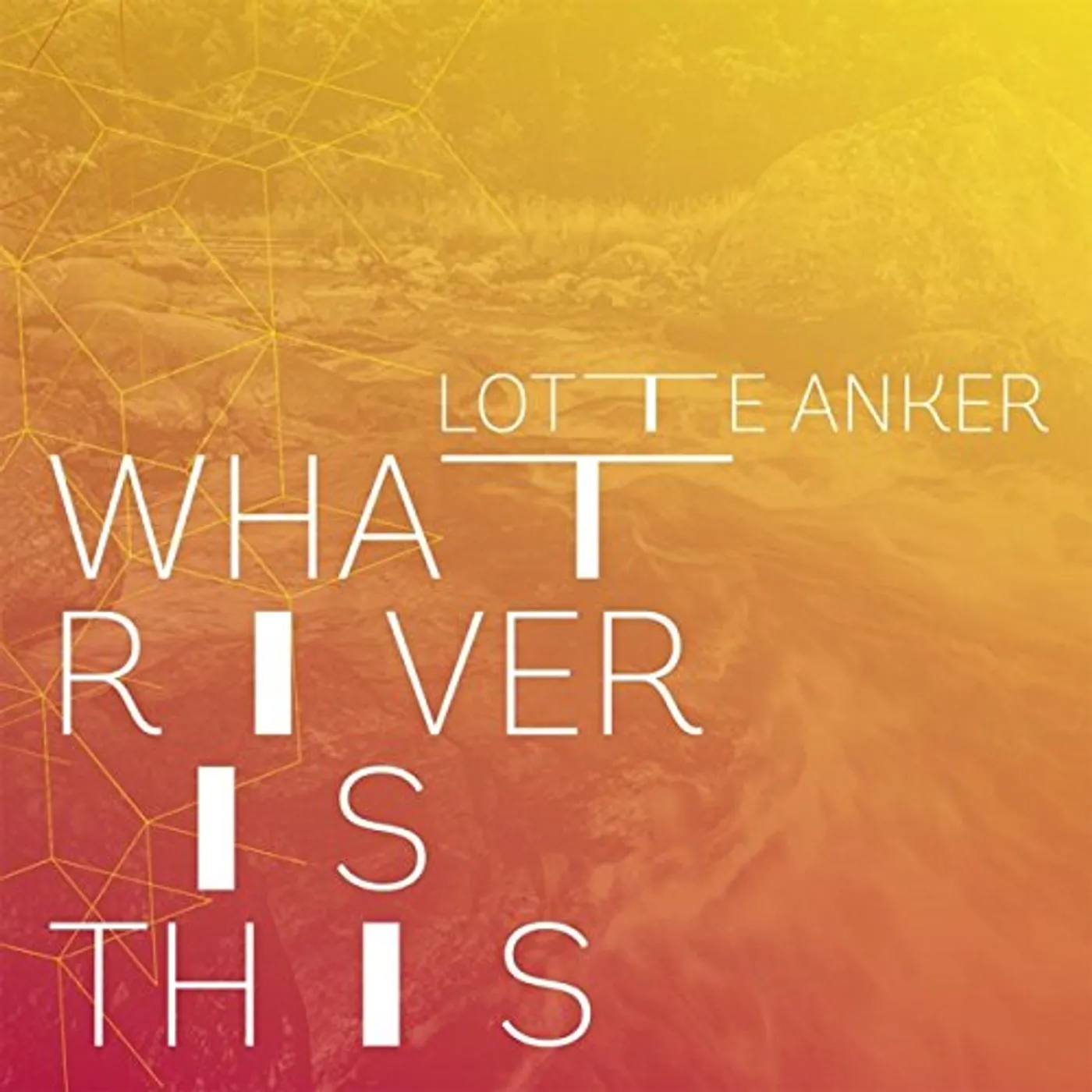 Lotte Anker WHAT RIVER IS THIS CD