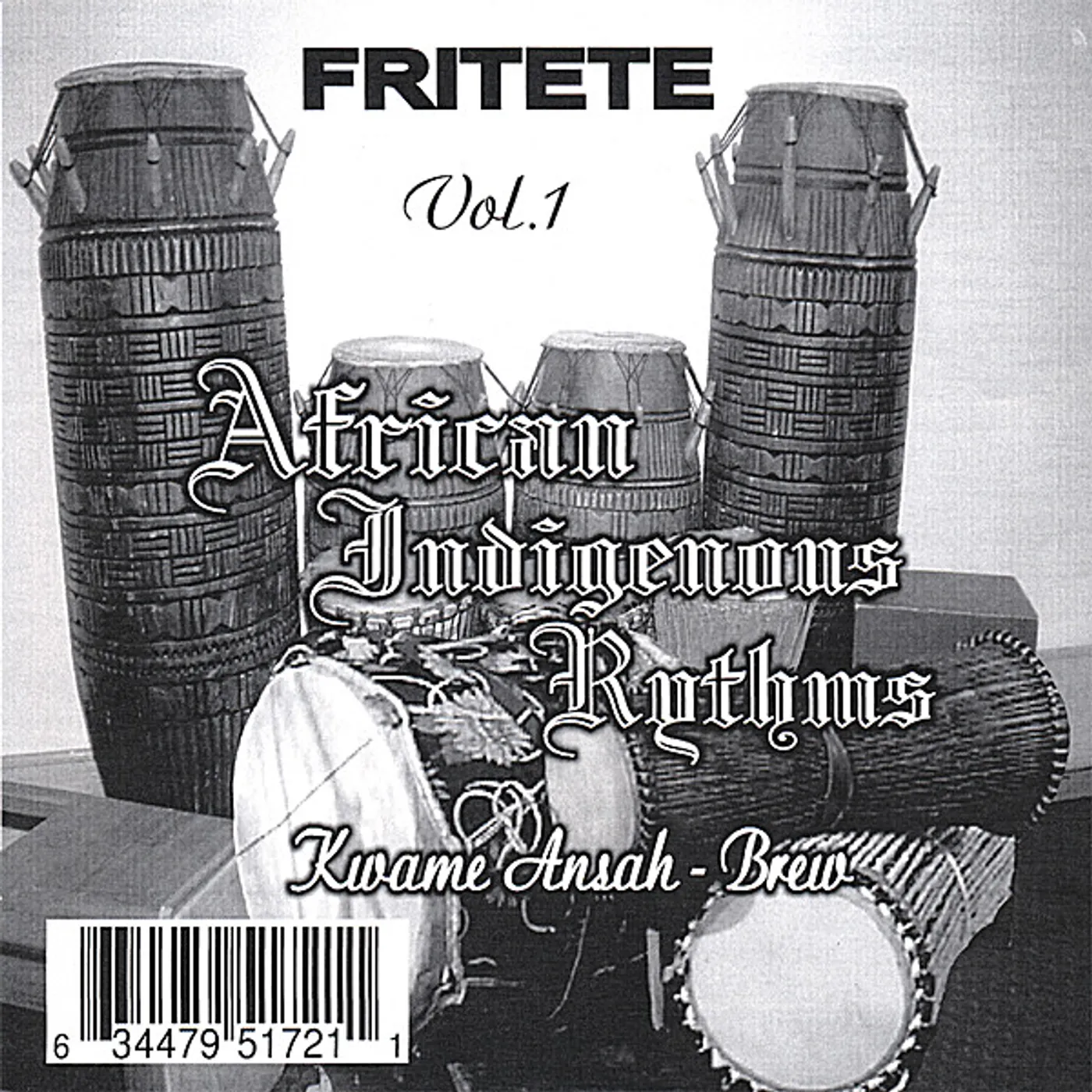 Kwame Ansah-Brew FRITETE (AFRICAN INDIGENOUS RHYTHMS) CD