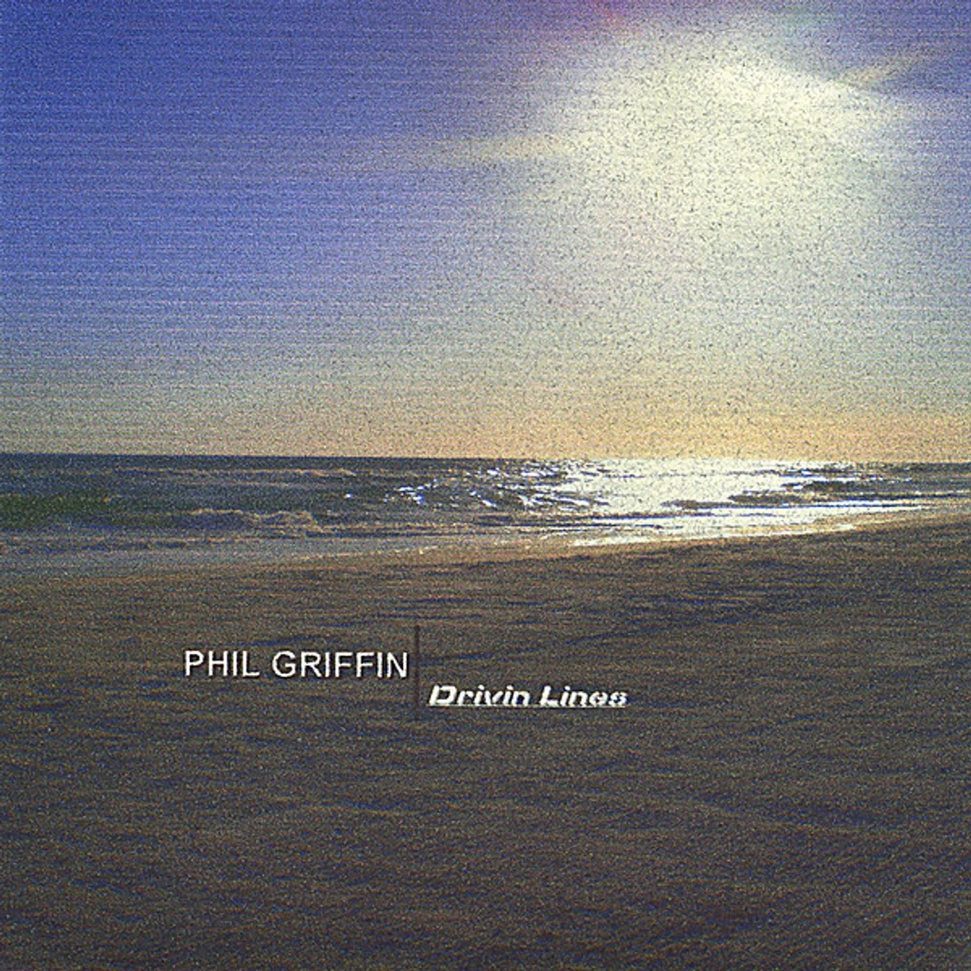 Phil Griffin DRIVIN LINES CD