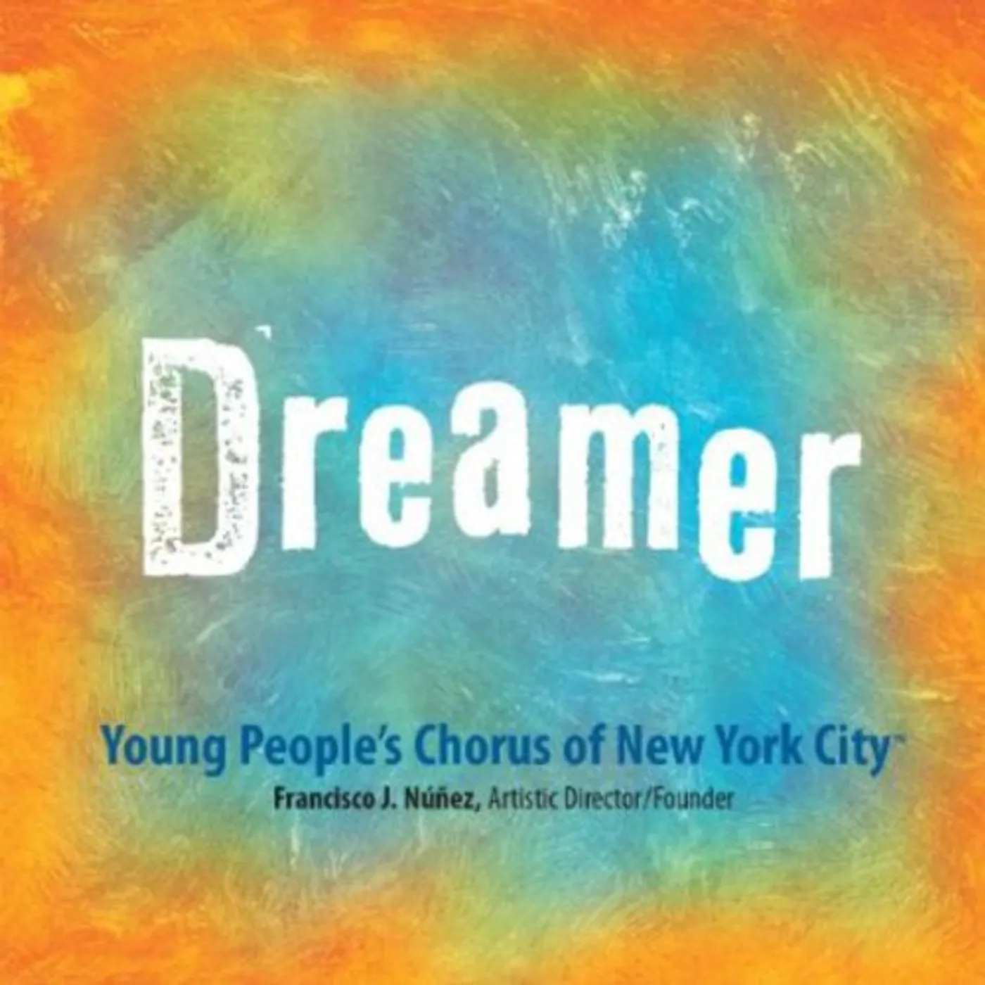 The Young People's Chorus Of New York City DREAMER CD
