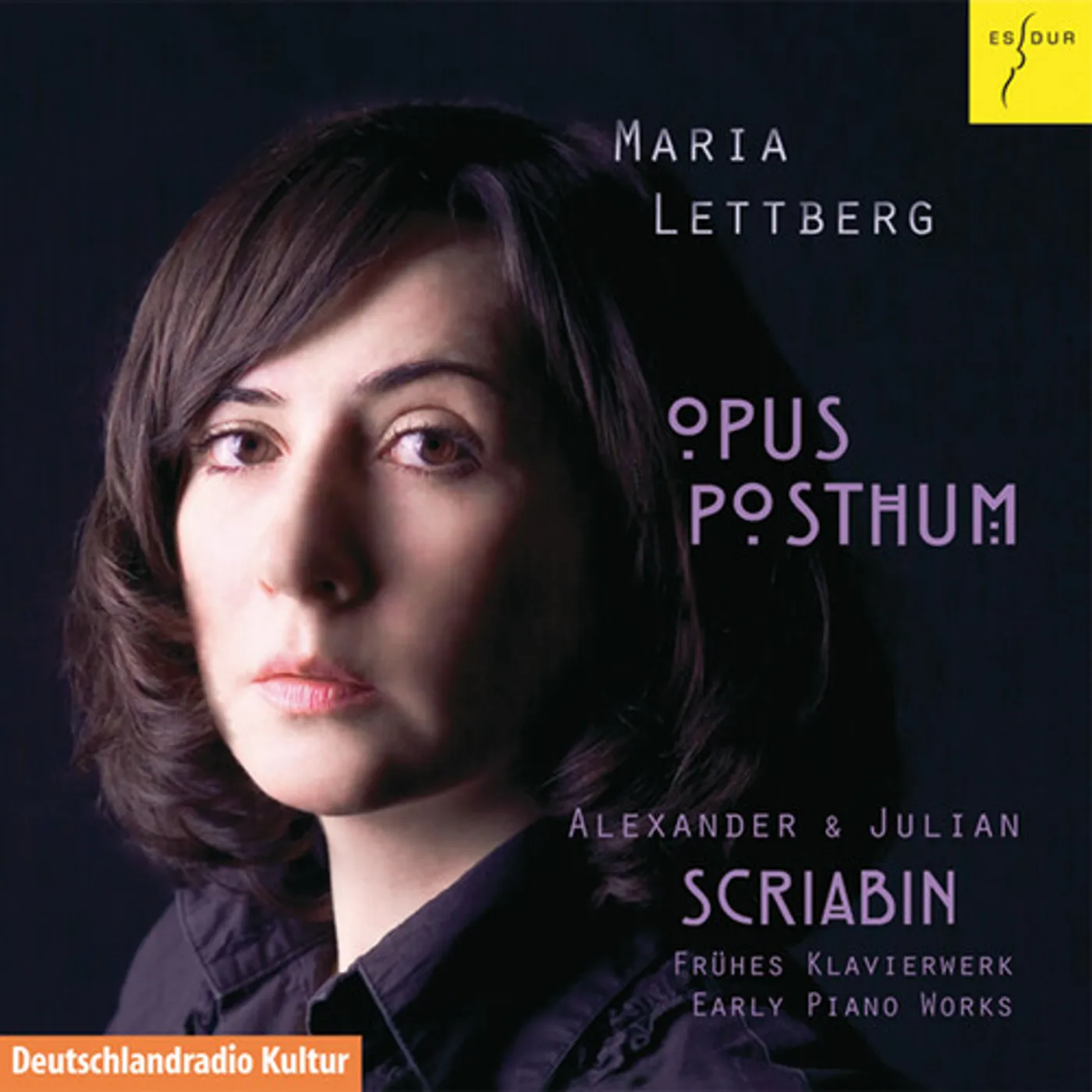 Maria Lettberg OPUS POSTHUM / ALEXANDER & JULIAN SCRIABIN: EARLY CD