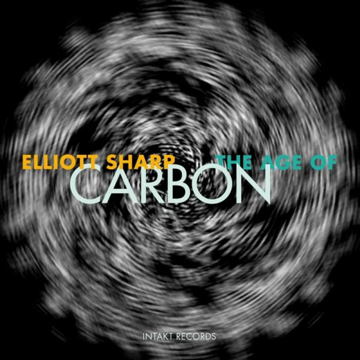 Elliott Sharp AGE OF CARBON CD