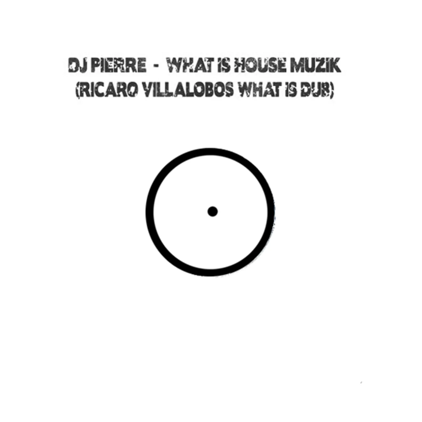 DJ Pierre WHAT IS HOUSE MUZIK (RICARDO VILLALOBOS WHAT IS Vinyl Record