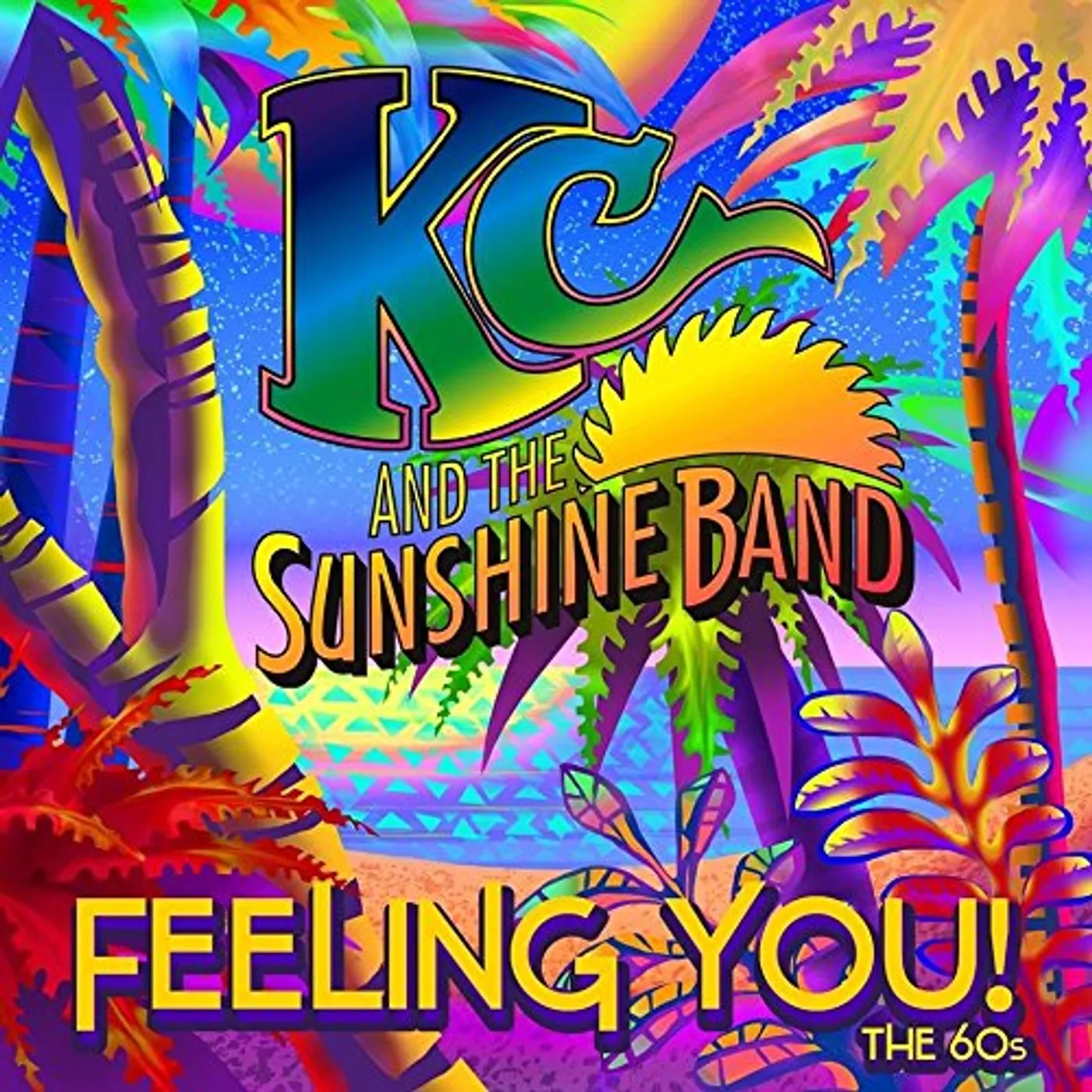 K.C. & SUNSHINE BAND FEELING YOU THE 60'S CD