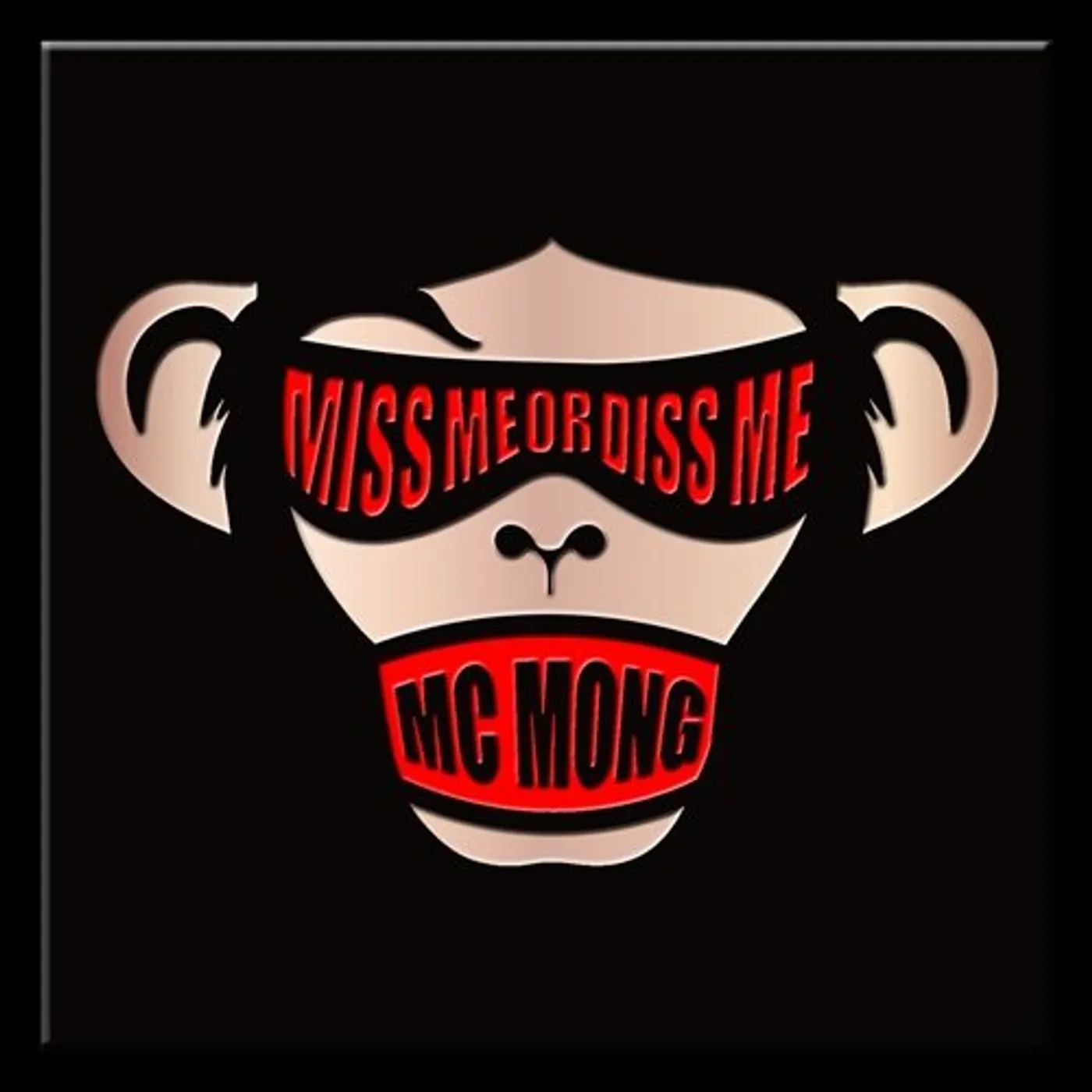 MC MONG MISS ME OR DISS ME CD