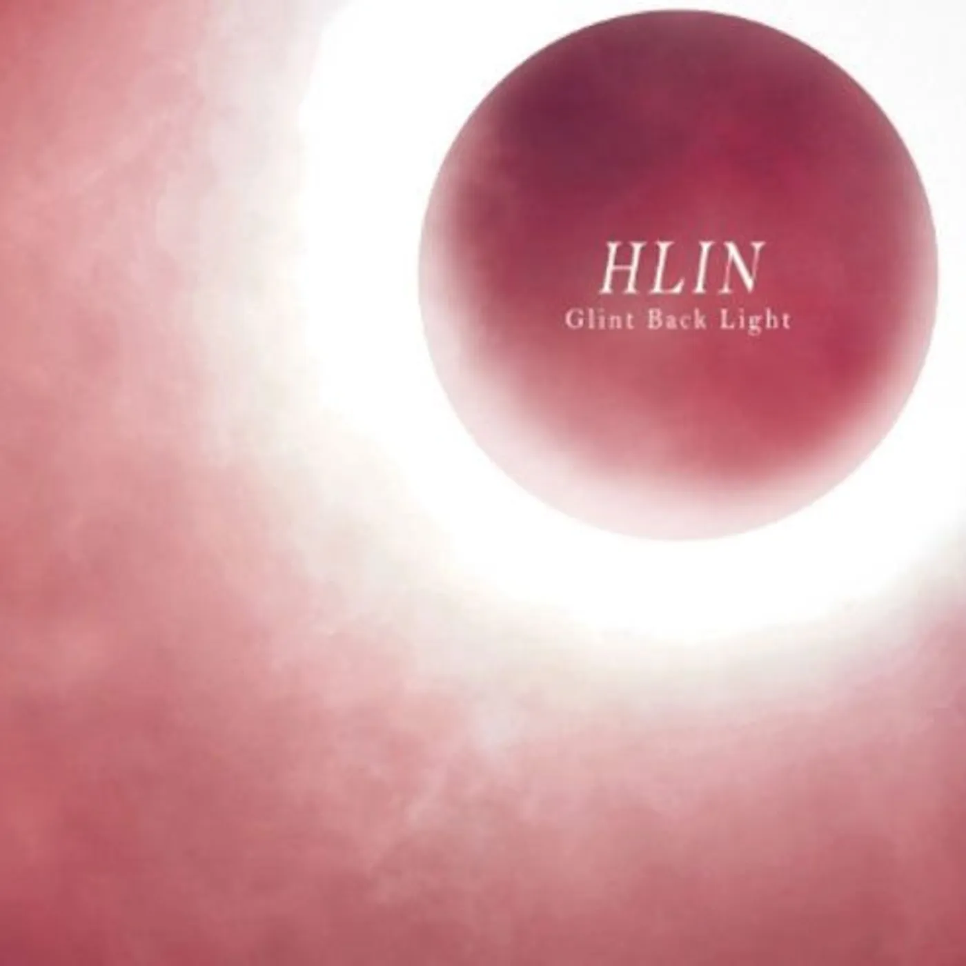 HLIN GLINT BACK LIGHT 1 CD