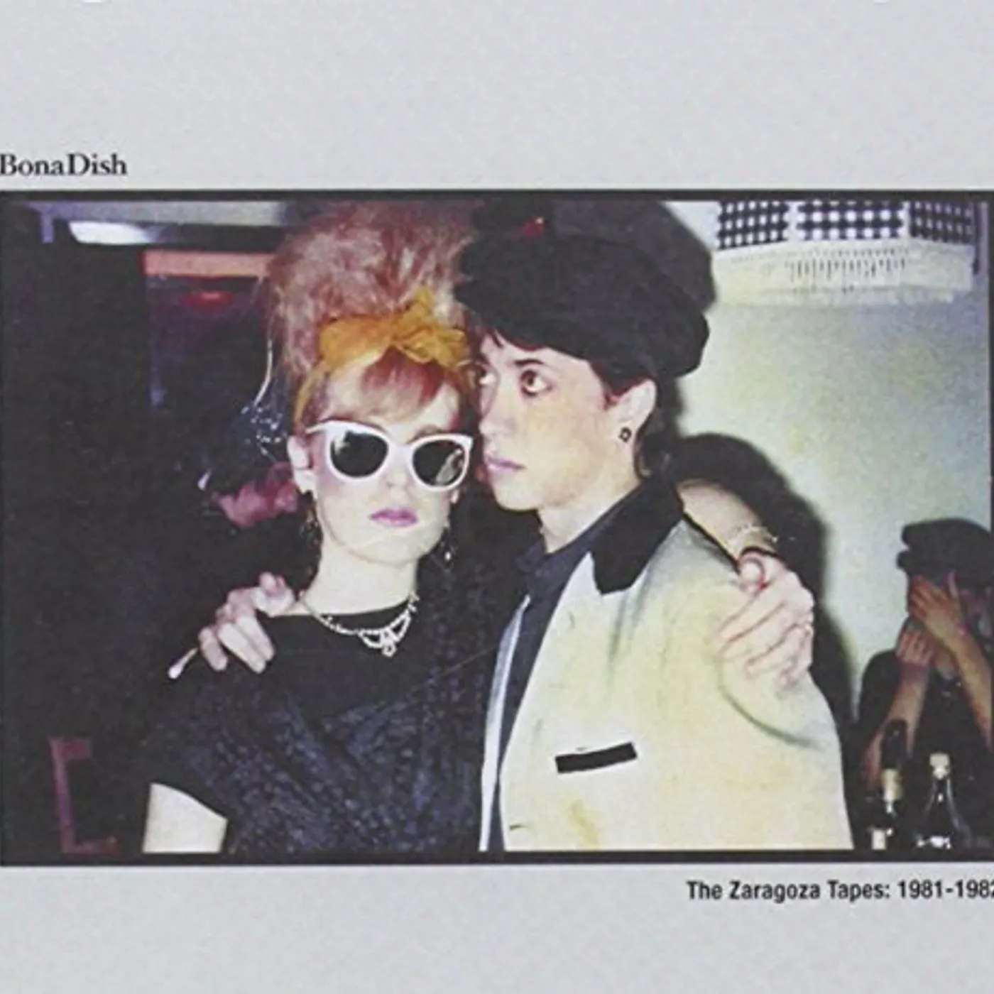 Bona Dish ZARAGOZA TAPES: 1981-1982 CD