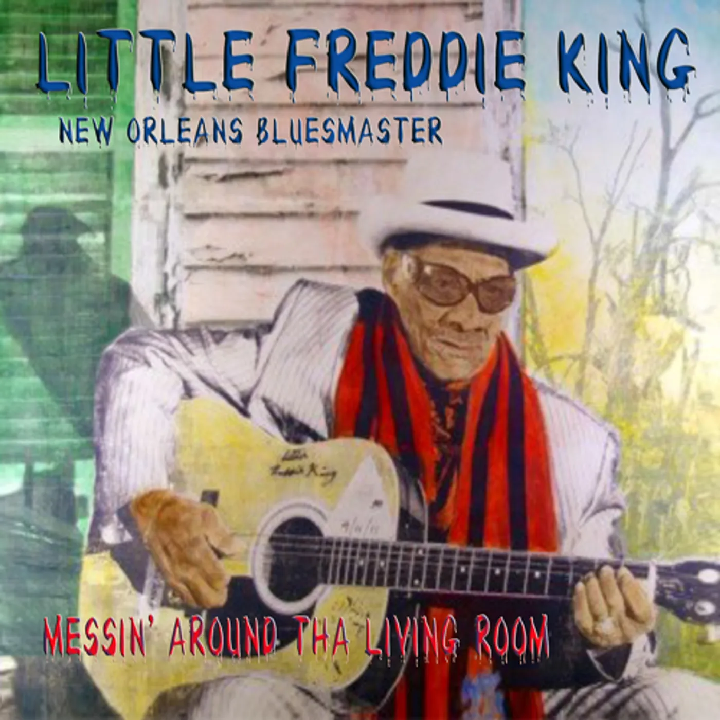Little Freddie King MESSIN AROUND THA LIVING ROOM CD