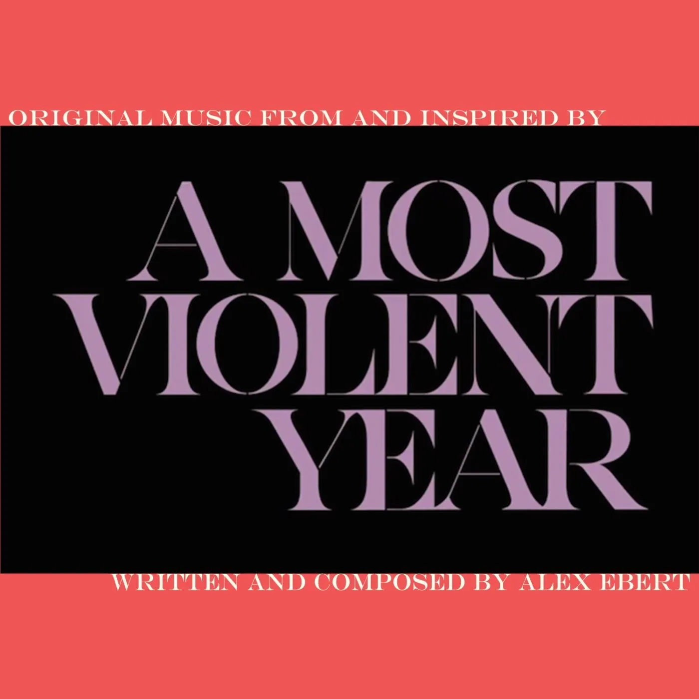 Alex Ebert MOST VIOLENT YEAR CD