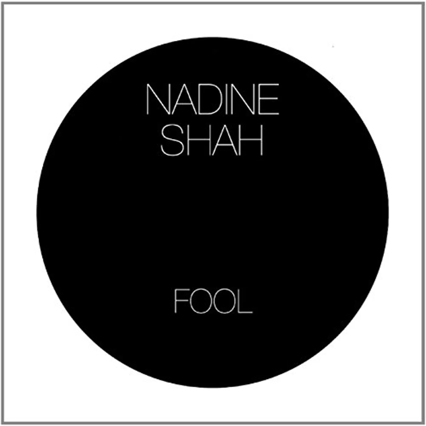 Nadine Shah FOOL / STEALING CARS Vinyl Record - UK Release
