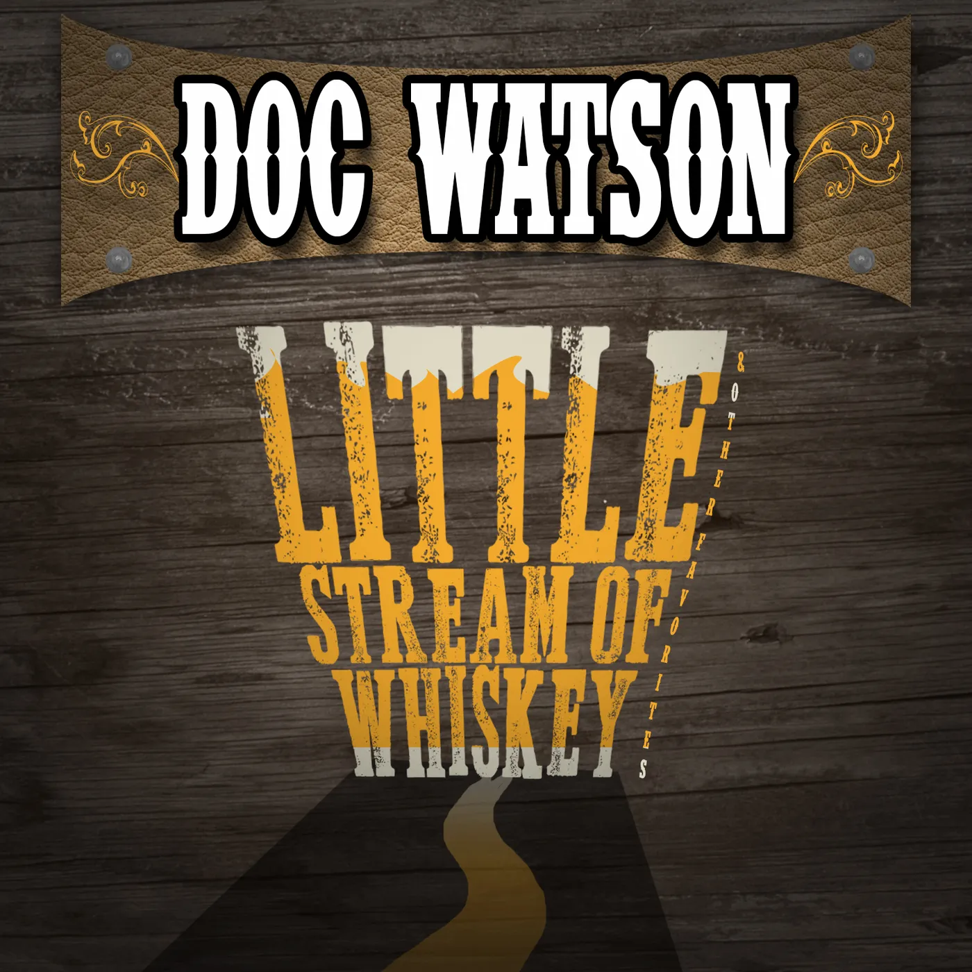 Doc Watson LITTLE STREAM OF WHISKEY & OTHER FAVORITES CD