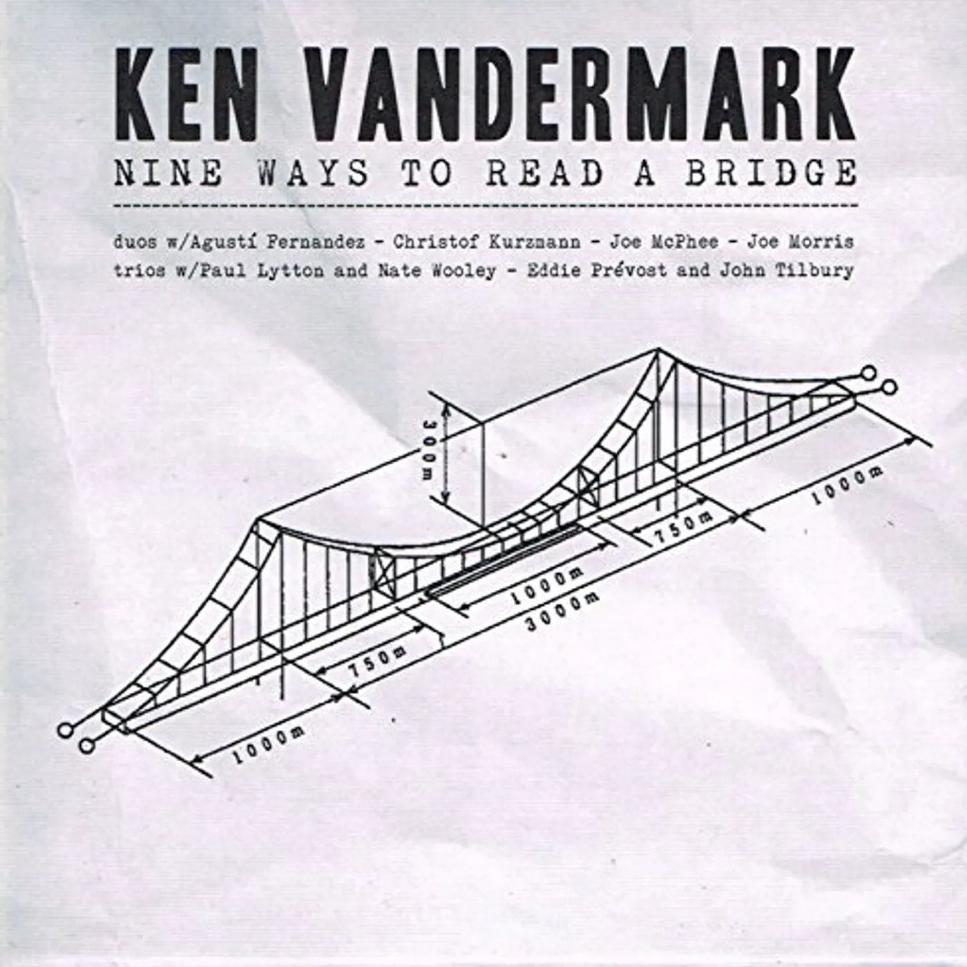 Ken Vandermark NINE WAYS TO REACH THE BRIDGE CD