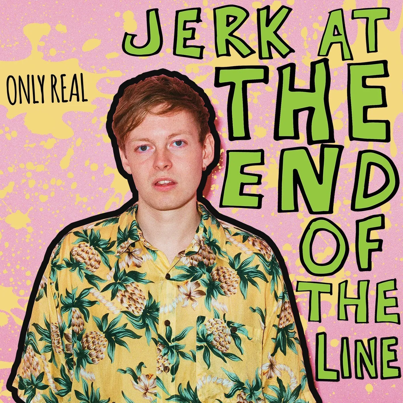 Only Real JERK AT THE END OF THE LINE Vinyl Record
