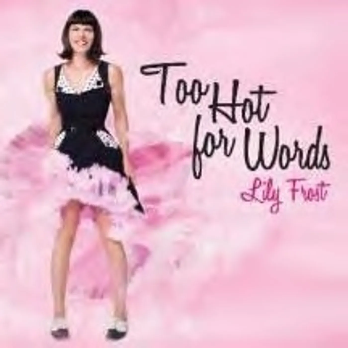 Lily Frost TOO HOT FOR WORDS CD