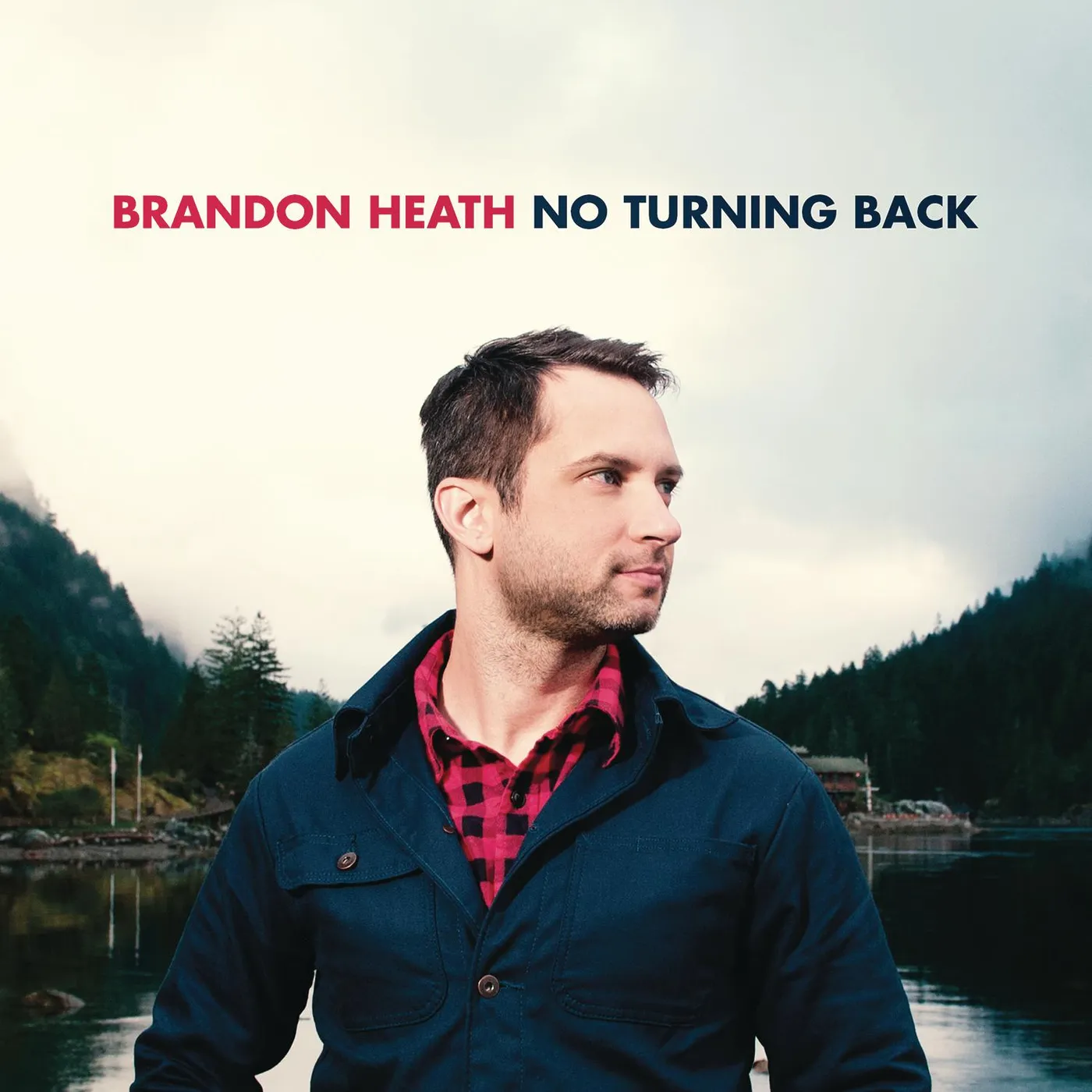 Brandon Heath NO TURNING BACK CD
