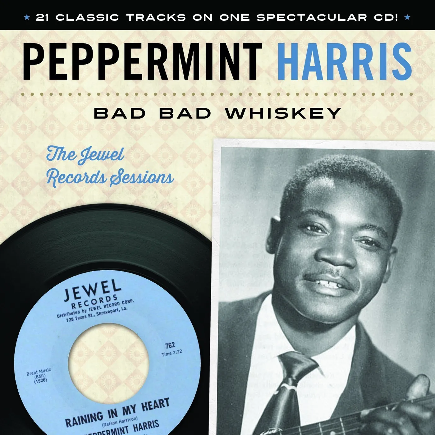 Peppermint Harris BAD BAD WHISKEY: THE JEWEL RECORDS SESSION CD
