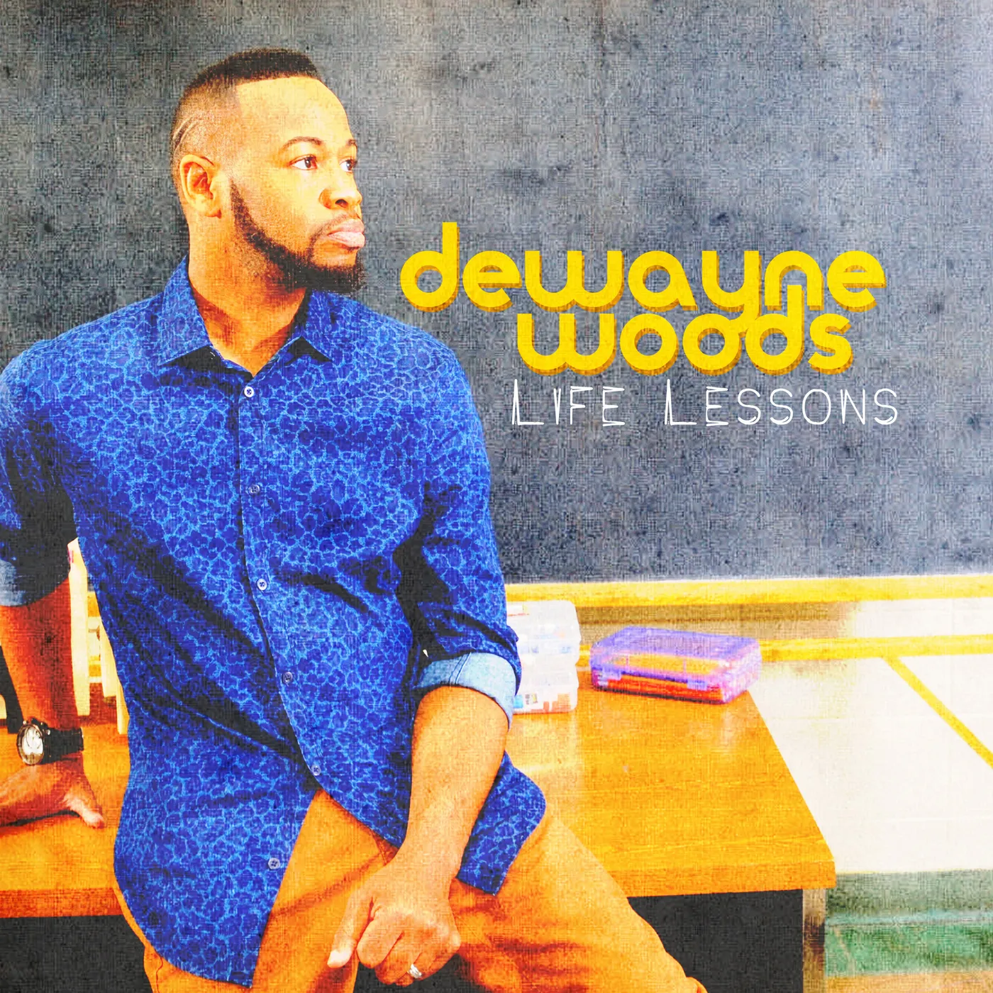 DeWayne Woods LIFE LESSONS CD