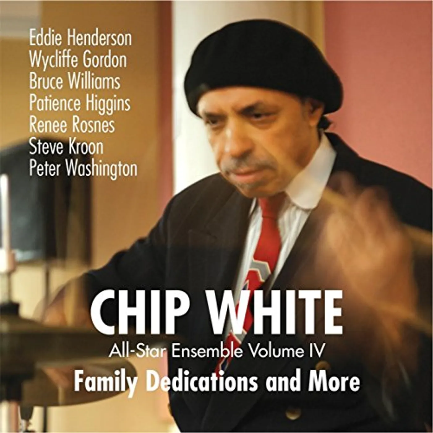 Chip White ALL STAR ENSEMBLE IV: FAMILY DEDICATIONS CD