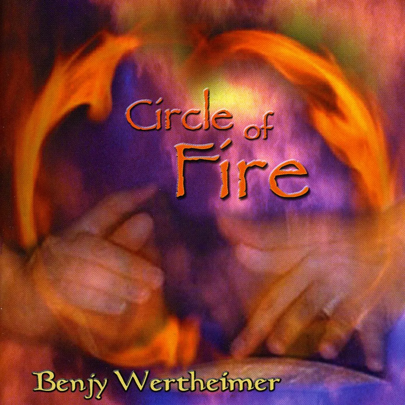 Benjy Wertheimer CIRCLE OF FIRE CD