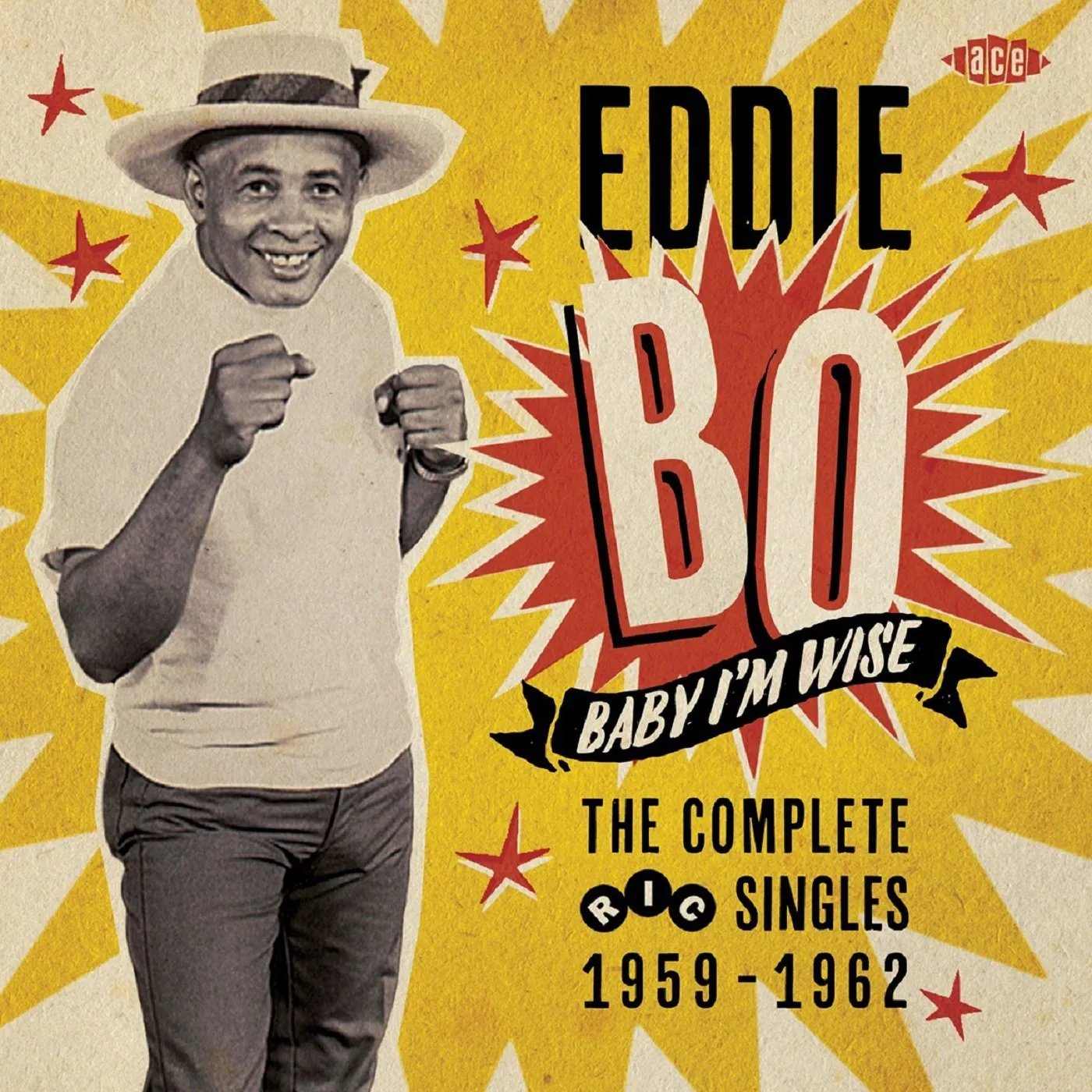 Eddie Bo BABY I'M WISE: COMPLETE RIC SINGLES 1959-62 CD