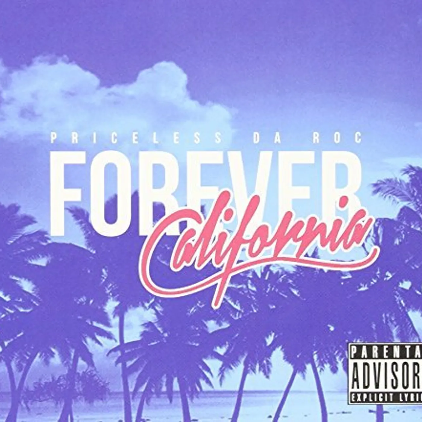 Priceless Da Roc FOREVER CALIFORNIA CD