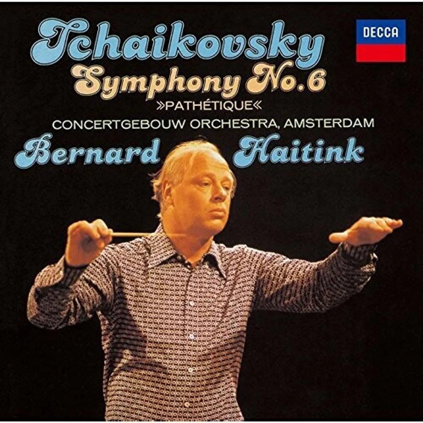 Bernard Haitink TCHAIKOVSKY: SYMPHONY NO. 6 CD