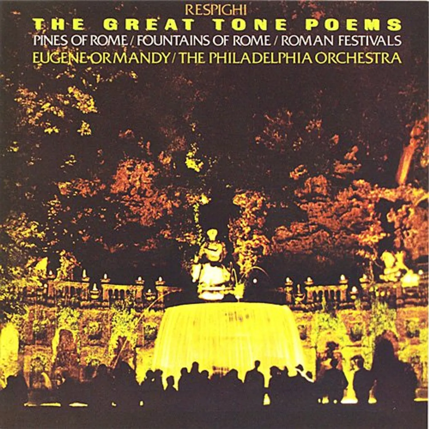 Eugene Ormandy RESPIGHI: THE GREAT TONE POEMS CD