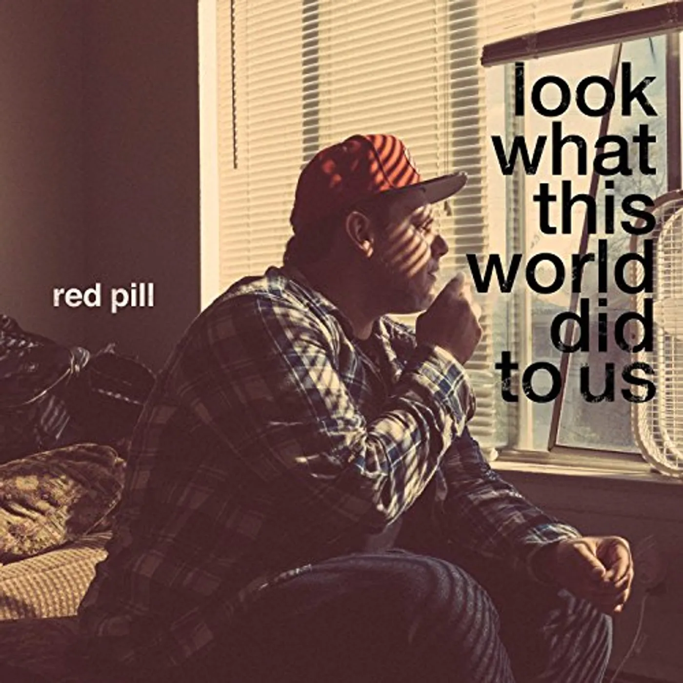 Red Pill LOOK WHAT THIS WORLD DID TO US CD