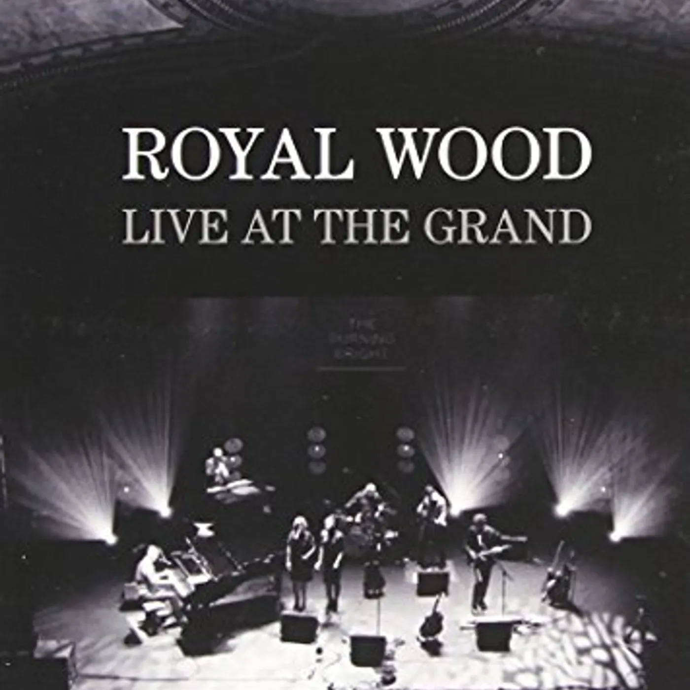 Royal Wood LIVE AT THE GRAND DVD