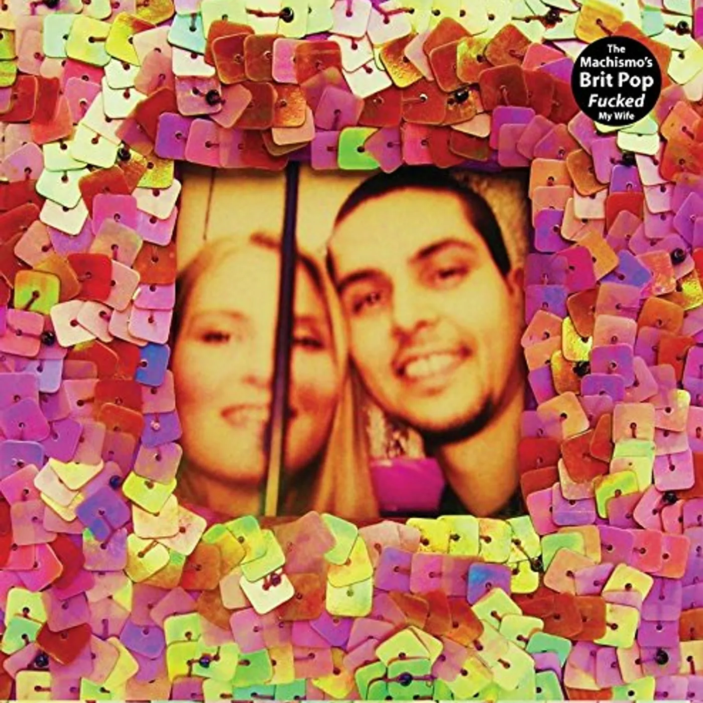 The Machismos BRIT POP FUCKED MY WIFE Vinyl Record - UK Release