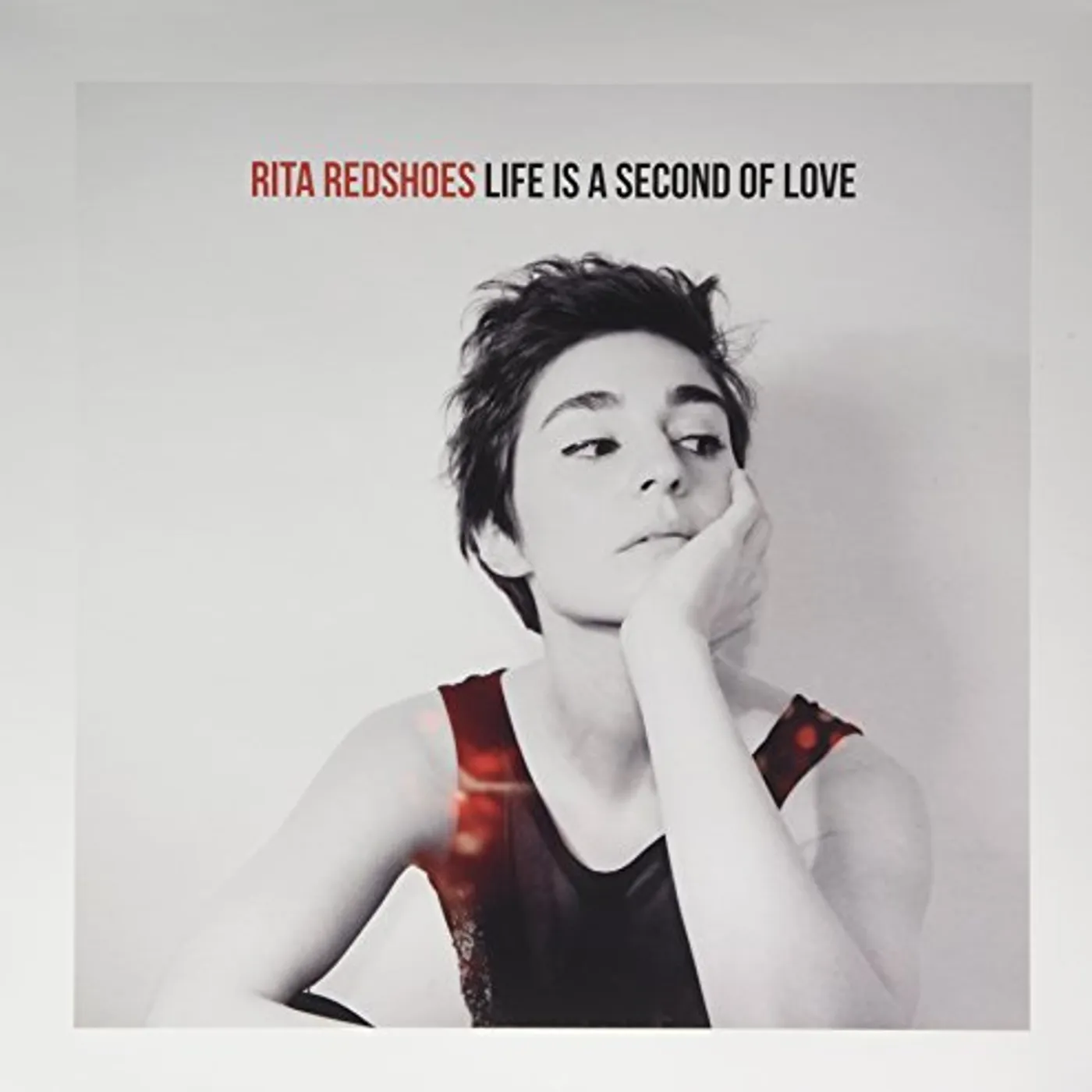 Rita Redshoes LIFE IS A SECOND OF LOVE (RED VINYL) Vinyl Record