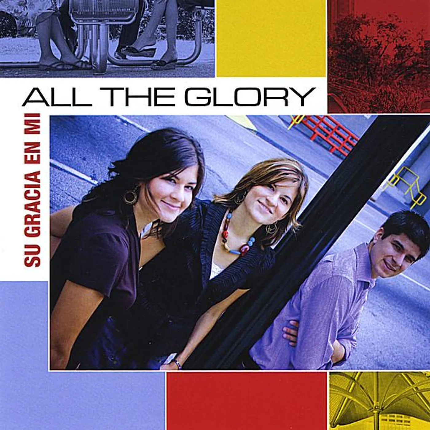 All The Glory SU GRACIA EN MI CD