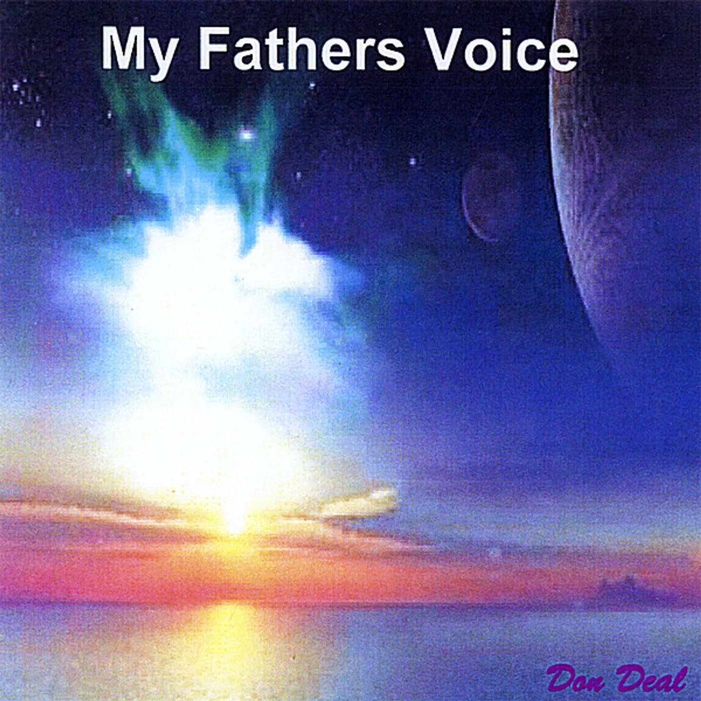 Don Deal MY FATHERS VOICE CD